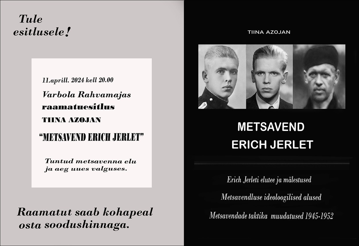 11. aprillil kell 20 Varbola rahvamajas Tiina Azojani raamatu "Metsavend Erich Jerlet" esitlus. Raamatut saab kohapeal osta soodushinnaga. 